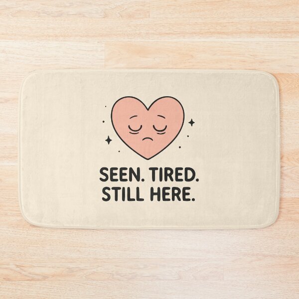 Item preview, Seen Tired Still Here Mental Health Awareness Nurse Gift Design designed and sold by Dantin.