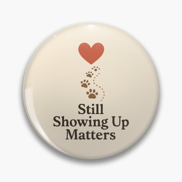 Item preview, Still Showing Up Matters Motivational Mental Health Sticker Design designed and sold by Dantin.