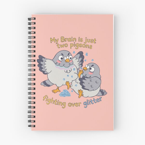 Item preview, My Brain Is Just Two Pigeons Fighting Over Glitter designed and sold by Itouchedabee.