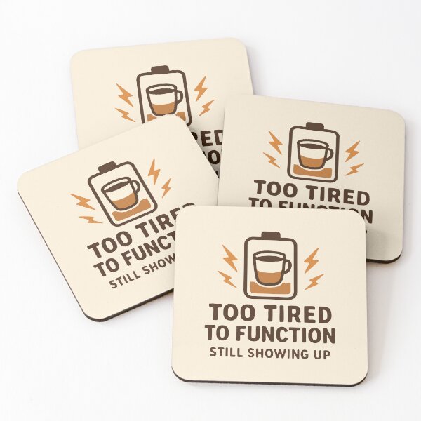 Item preview, Too Tired To Function Still Showing Up Funny Nurse Gift Design designed and sold by Dantin.
