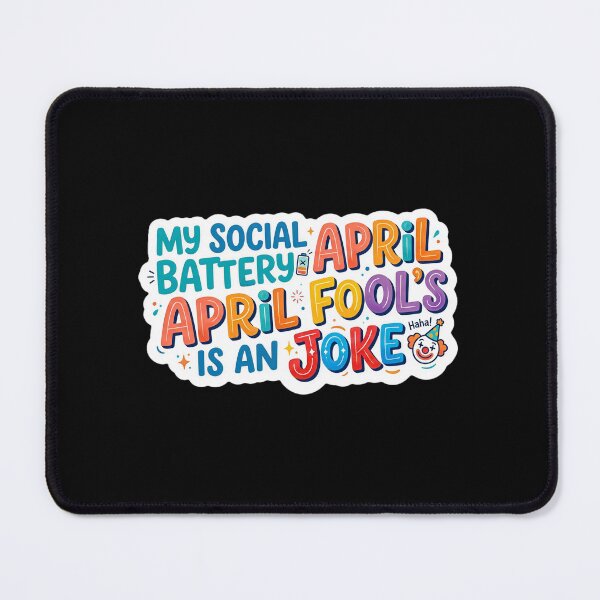 Item preview, Colorful My Social Battery is an April Fool’s Joke Typography designed and sold by TITAN AESTHETICS .