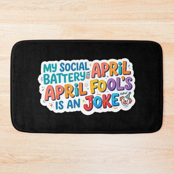 Item preview, Colorful My Social Battery is an April Fool’s Joke Typography designed and sold by TITAN AESTHETICS .