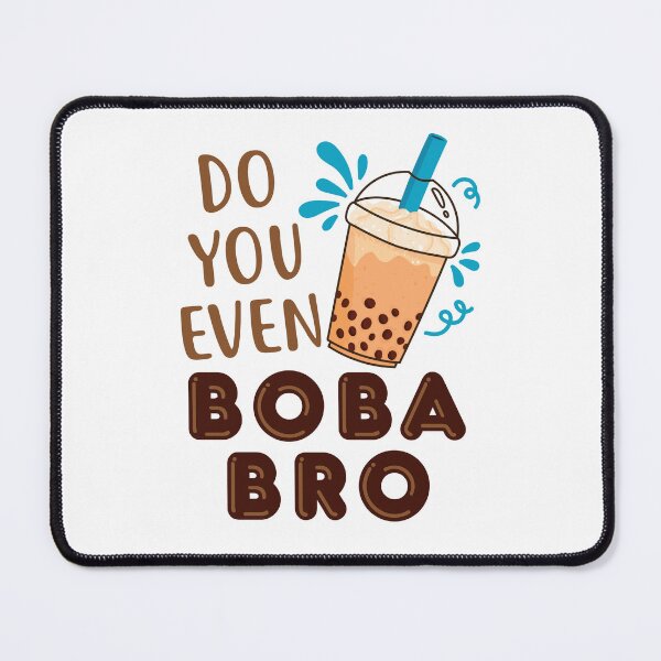 Item preview, Do You Even Boba Bro  designed and sold by jaygo.