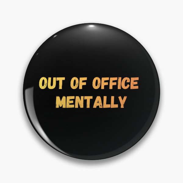 Item preview, Out of office mentally  designed and sold by Punchline4U.