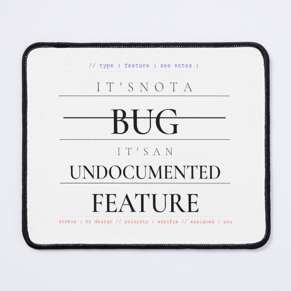 Item preview, Its Not A Bug Its An Undocumented Feature Shirt — Funny  Programmer Gift Software Engineer Mug Developer Humor Sticker  Coding Gift Tech Worker designed and sold by SoloDelight.