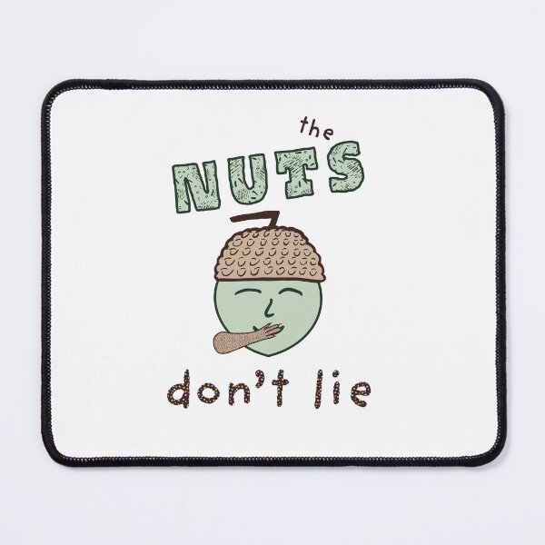 Item preview, the NUTS don't lie designed and sold by Planet Acorn.