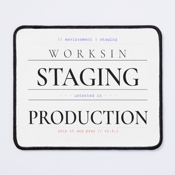 Item preview, Works In Staging Untested In Production Shirt — Funny Gift Software Engineer Gift  Programmer Sticker Tech Worker designed and sold by SoloDelight.