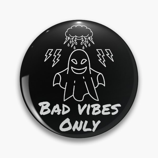 Item preview, Bad vibes only designed and sold by Shmidzis.