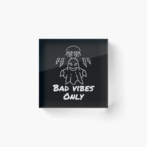Item preview, Bad vibes only designed and sold by Shmidzis.