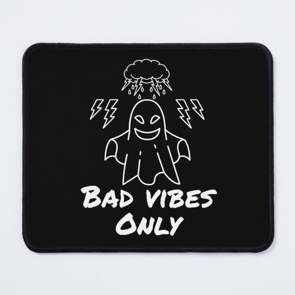 Item preview, Bad vibes only designed and sold by Shmidzis.