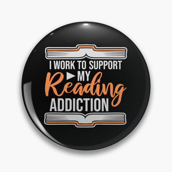 Item preview, I Work To Support My Reading Addiction Funny Book Quote designed and sold by shirt-o-mat.