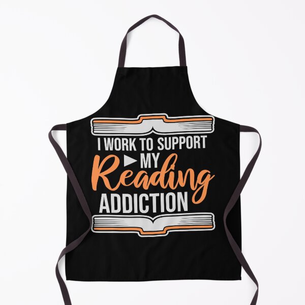 Item preview, I Work To Support My Reading Addiction Funny Book Quote designed and sold by shirt-o-mat.