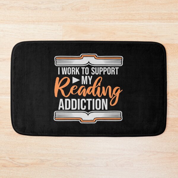 Item preview, I Work To Support My Reading Addiction Funny Book Quote designed and sold by shirt-o-mat.