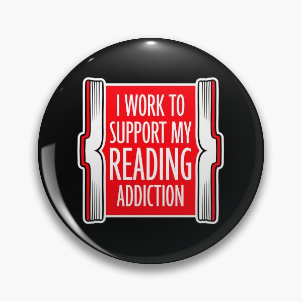 Item preview, I Work To Support My Reading Addiction Funny Book Quote designed and sold by shirt-o-mat.