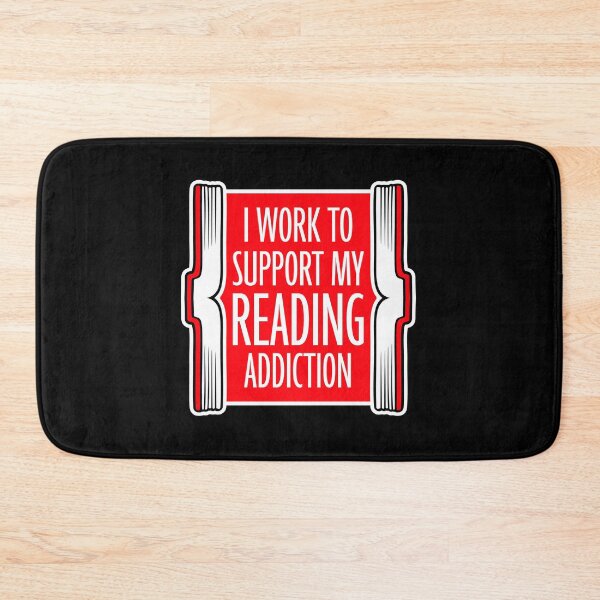 Item preview, I Work To Support My Reading Addiction Funny Book Quote designed and sold by shirt-o-mat.