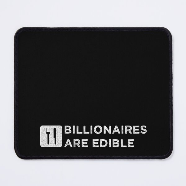 Item preview, Billionaires Are Edible (Light Print) designed and sold by dorkael.