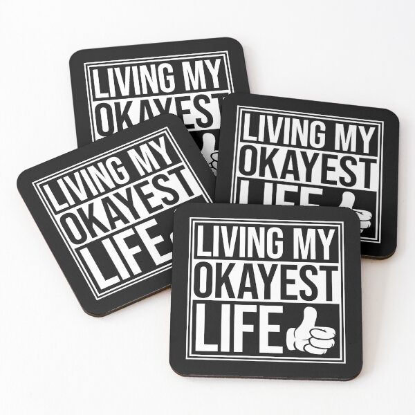 Item preview, Living My Okayest Life Funny Sarcastic Relatable Quote designed and sold by shirt-o-mat.