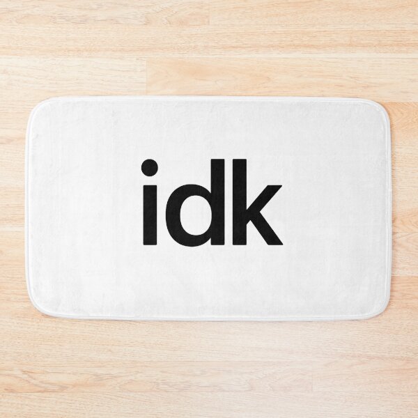 Item preview, IDK Cool Text Minimalist Aesthetic Simple Typography Funny Chill Vibes Design designed and sold by Donsean22.
