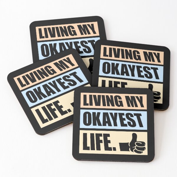 Item preview, Living My Okayest Life Funny Sarcastic Relatable Quote designed and sold by shirt-o-mat.