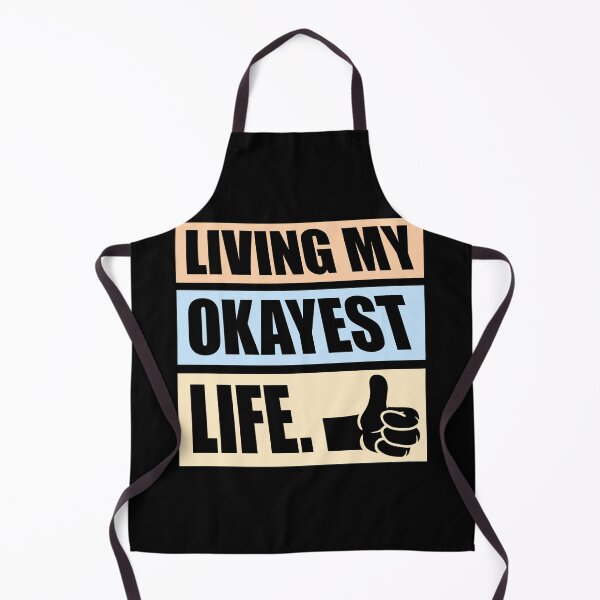 Item preview, Living My Okayest Life Funny Sarcastic Relatable Quote designed and sold by shirt-o-mat.