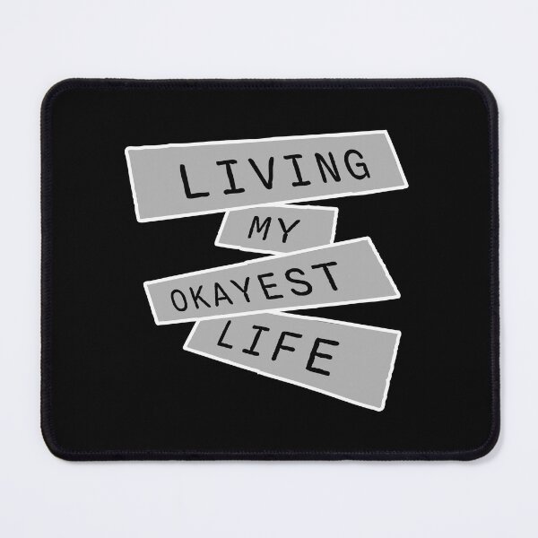 Item preview, Living My Okayest Life Funny Sarcastic Relatable Quote designed and sold by shirt-o-mat.