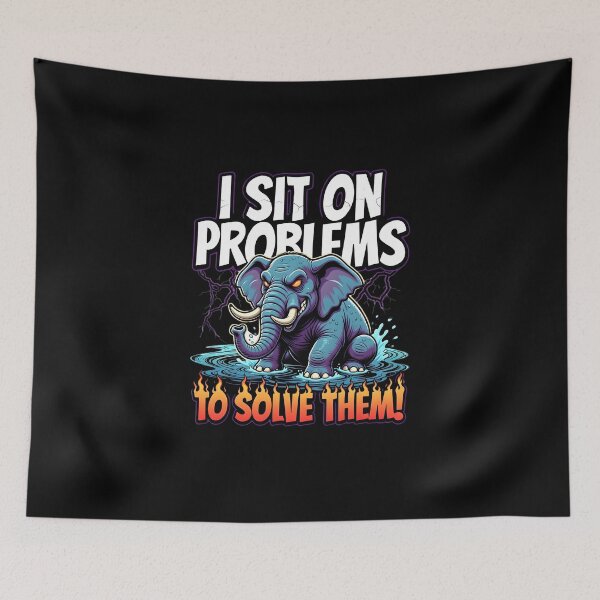 Item preview, I Sit On Problems To Solve Them Elephant designed and sold by TshirtsOnline-.