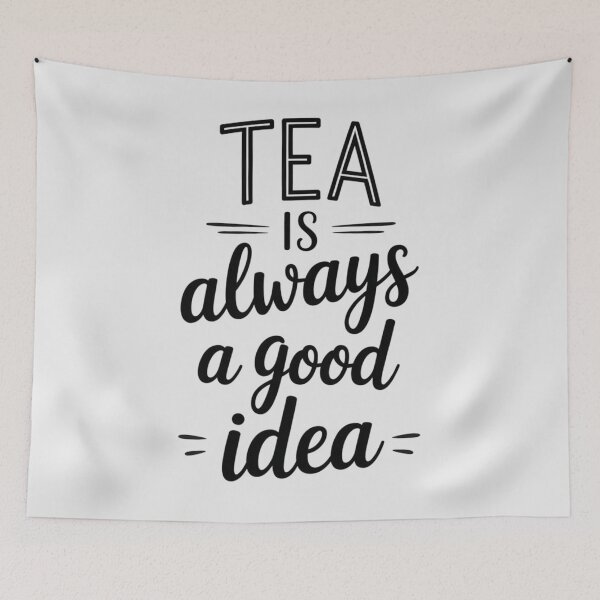 Item preview, TEA is always A GOOD idea designed and sold by 123ks.
