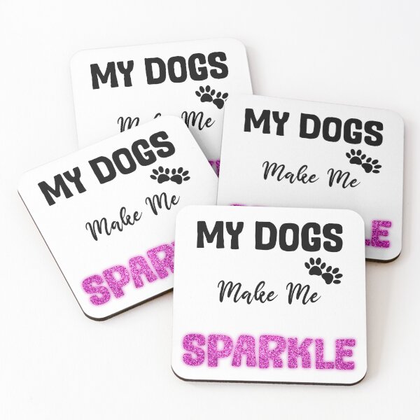 Item preview, My dogs make me sparkle pink design designed and sold by SeamlessDsign.