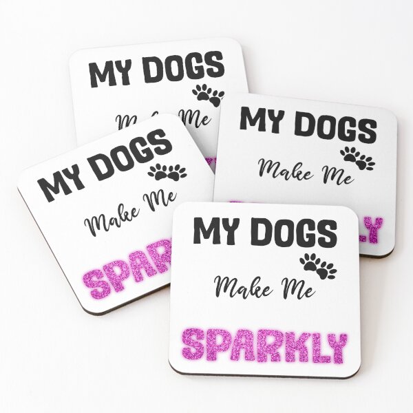 Item preview, My dogs make me sparkly pink design designed and sold by SeamlessDsign.
