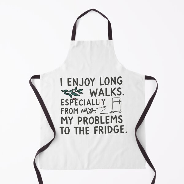 Item preview, I enjoy long walks. Especially from my problems to the fridge. designed and sold by [ATS].