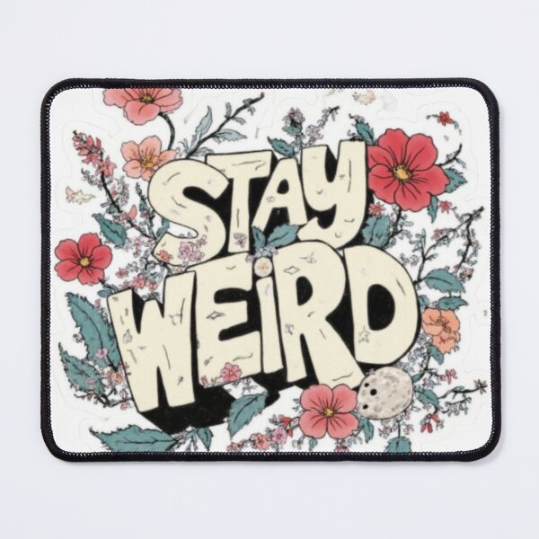 Item preview, Stay Weird designed and sold by anardesign.