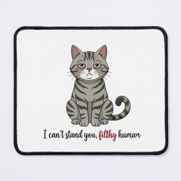 Item preview, Sarcastic Gray Tabby Cat "I Can't Stand You Filthy Human" Quote designed and sold by PoomDesign.
