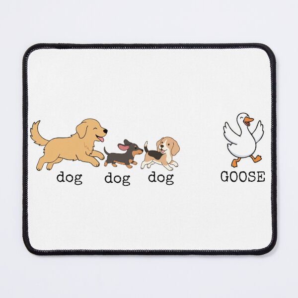 Item preview, Dog, Dog, Dog, Goose designed and sold by crittersitter.