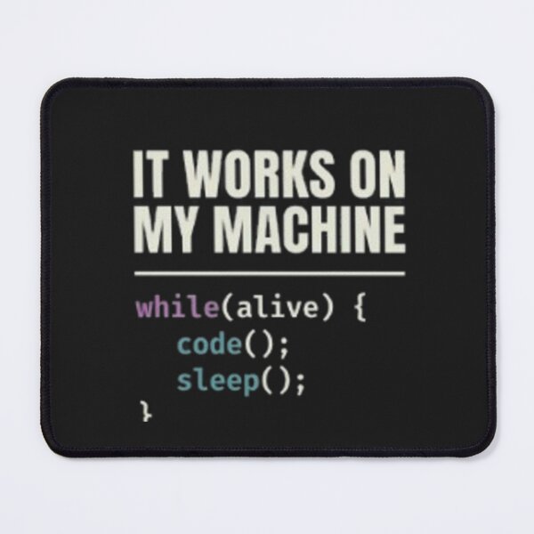Item preview, It Works On My Machine While Alive Code Sleep Repeat designed and sold by LIVE_FREE.