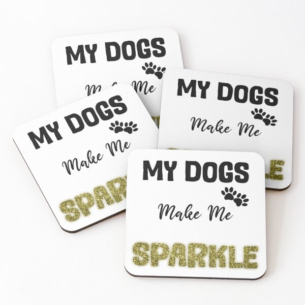 Item preview, My dogs make me sparkle gold design designed and sold by SeamlessDsign.