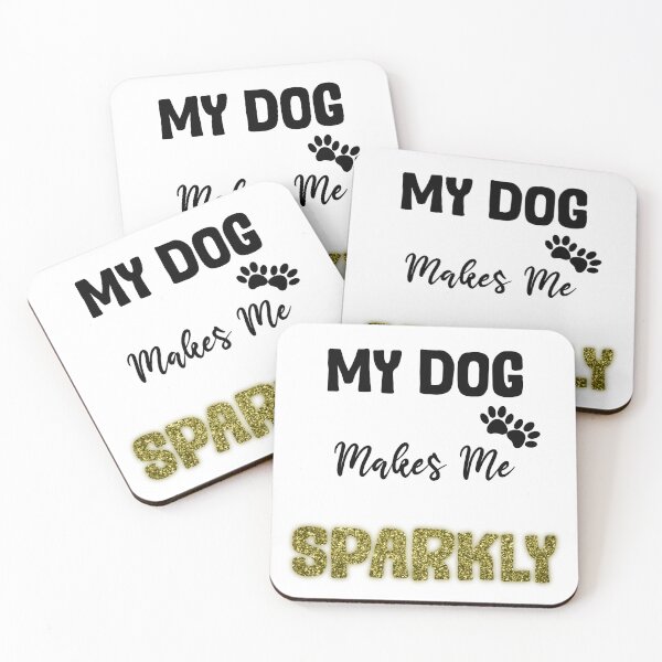 Item preview, My dog makes me sparkly gold design designed and sold by SeamlessDsign.