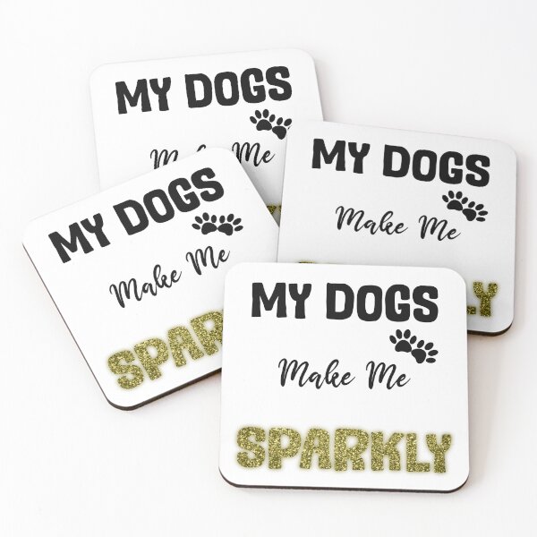 Item preview, My dogs make me sparkly gold design designed and sold by SeamlessDsign.