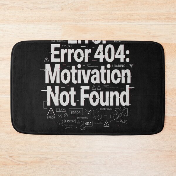 Item preview, Error 404 Motivation Not Found designed and sold by Fit On.