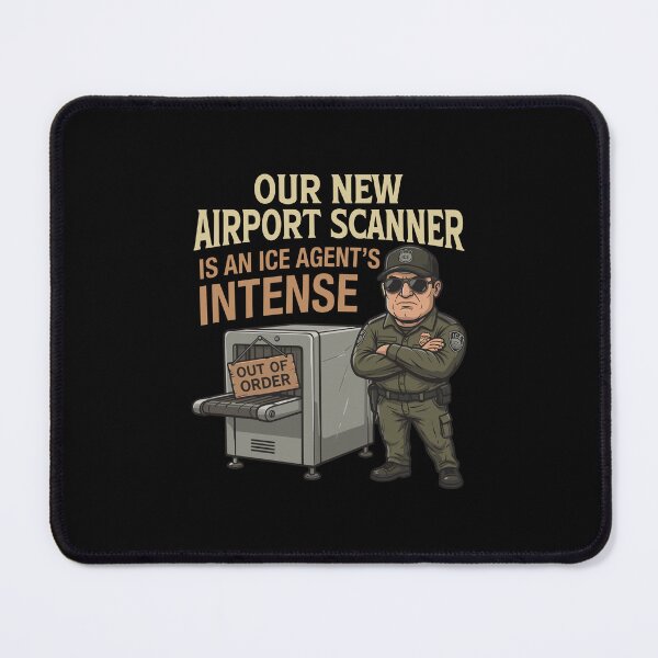 Item preview, Our New Airport Scanner Is An ICE Agent’s Intense designed and sold by DexertimaArt.