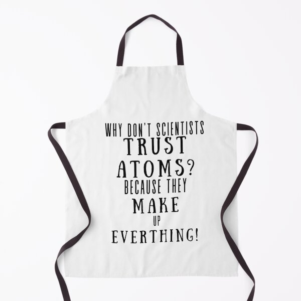 Item preview, Don’t Trust Atoms Science Joke Typography designed and sold by astersgraphics.