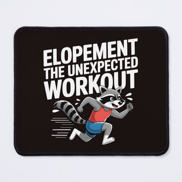 Item preview, Elopement The Unexpected Workout – Raccoon Otter Funny Awareness Quote designed and sold by Redgiant87x.