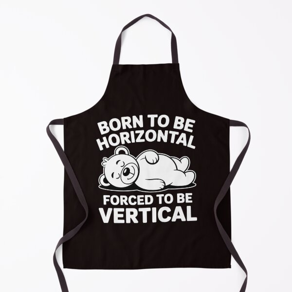 Item preview, Born To Be Horizontal Forced To Be Vertical – Lazy Bear Funny Meme Design designed and sold by Redgiant87x.