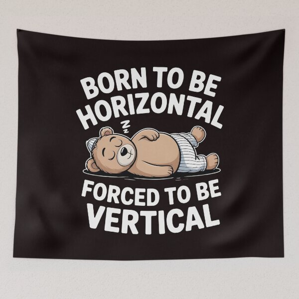 Item preview, Born To Be Horizontal Forced To Be Vertical – Funny Bear Lazy Cat Quote designed and sold by Redgiant87x.