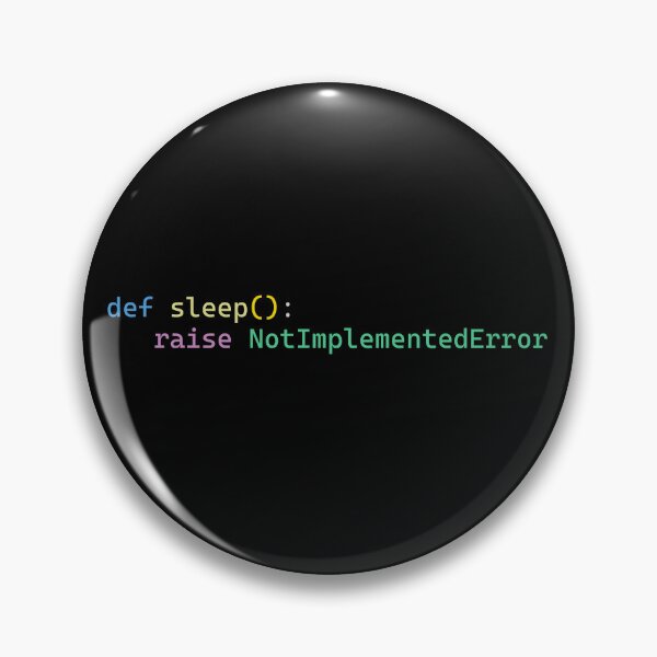 Item preview, def sleep raise NotImplementedError designed and sold by SkynetV5.