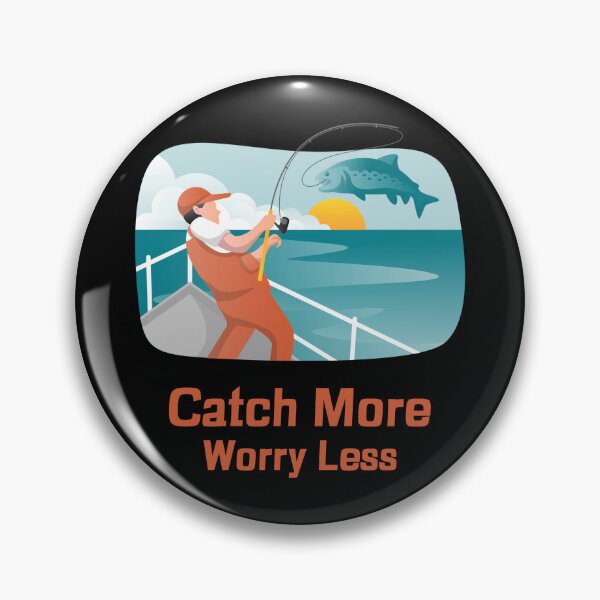 Item preview, Catch More Worry Less Fishing Captain designed and sold by PTMerchco.