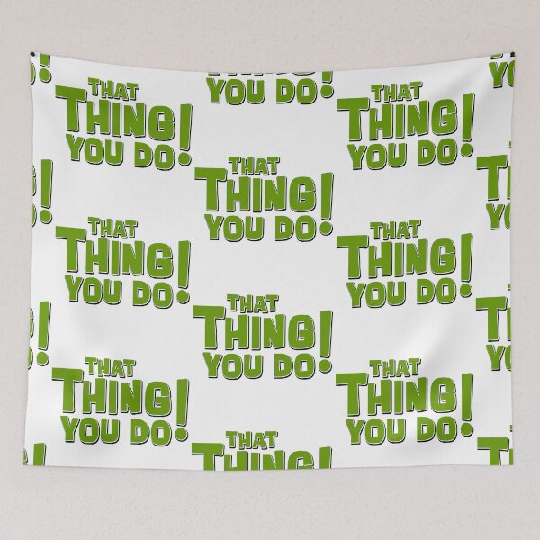 Item preview, That Thing You Do Green designed and sold by Normbot2000.