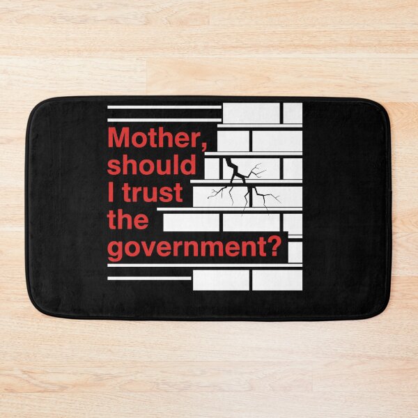Item preview, Mother Should I Trust The Government Political Saying designed and sold by Dressed For  Duty.