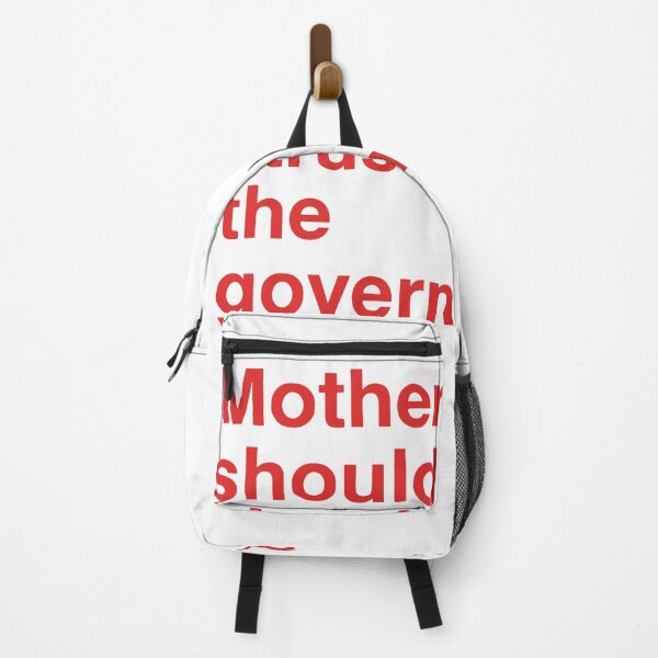 Item preview, Mother Should I Trust The Government Political Saying designed and sold by Dressed For Duty.
