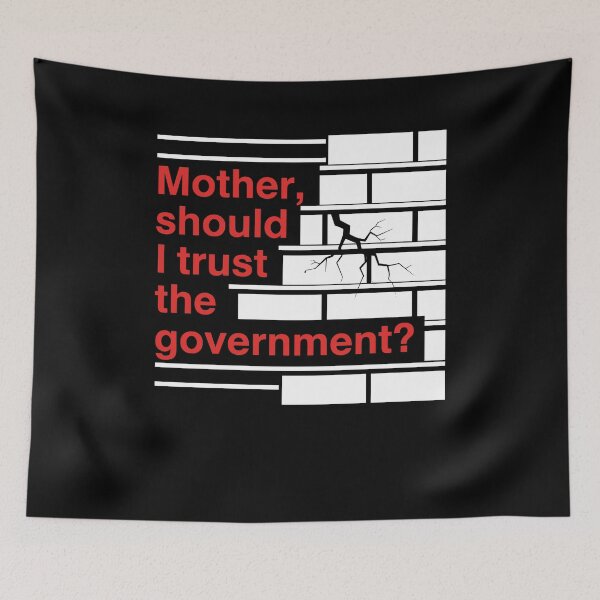 Item preview, Mother Should I Trust The Government Political Saying designed and sold by Dressed For  Duty.