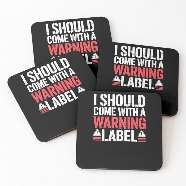 Item preview, I Should Come With A Warning Label Funny designed and sold by Dressed For  Duty.